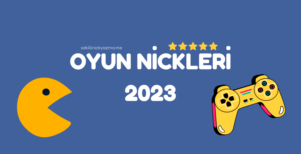OYUN NICKLERI 2023 1